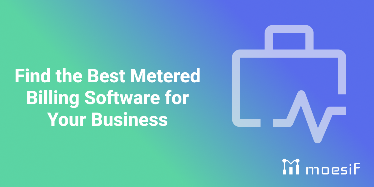 Find the Best Metered Billing Software for Your Business