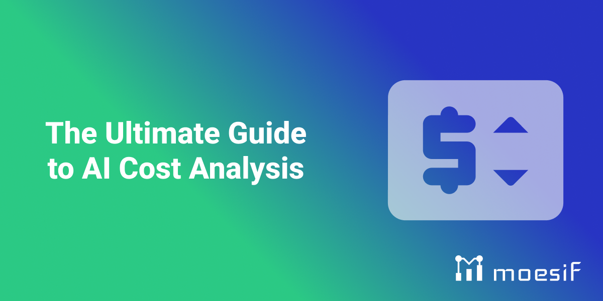 The Ultimate Guide to AI Cost Analysis